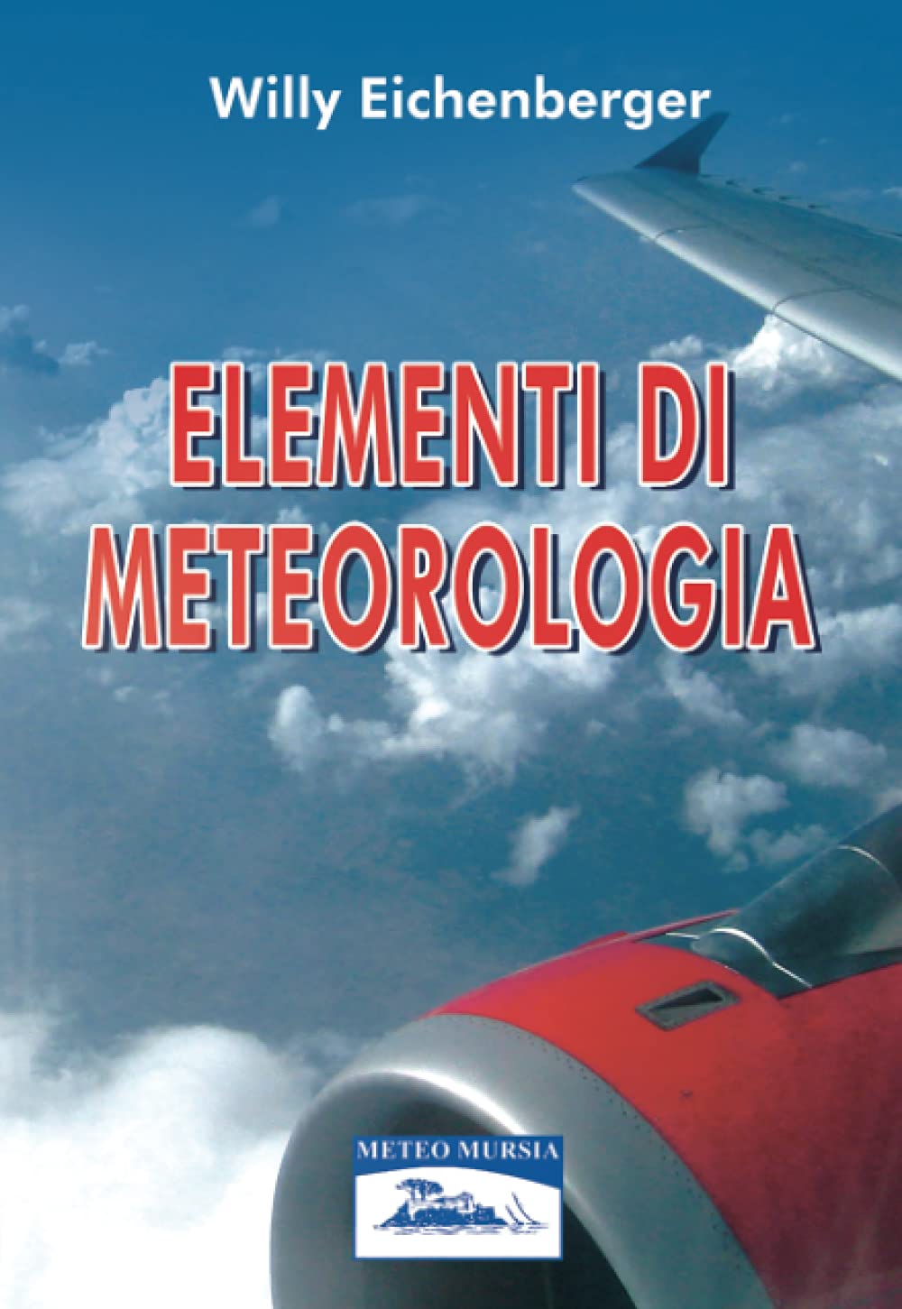 Elementi di meteorologia (Meteo Mursia) book