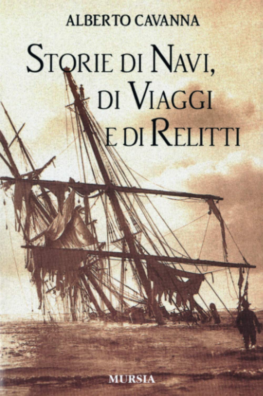 Storie di navi, di viaggi e di relitti book