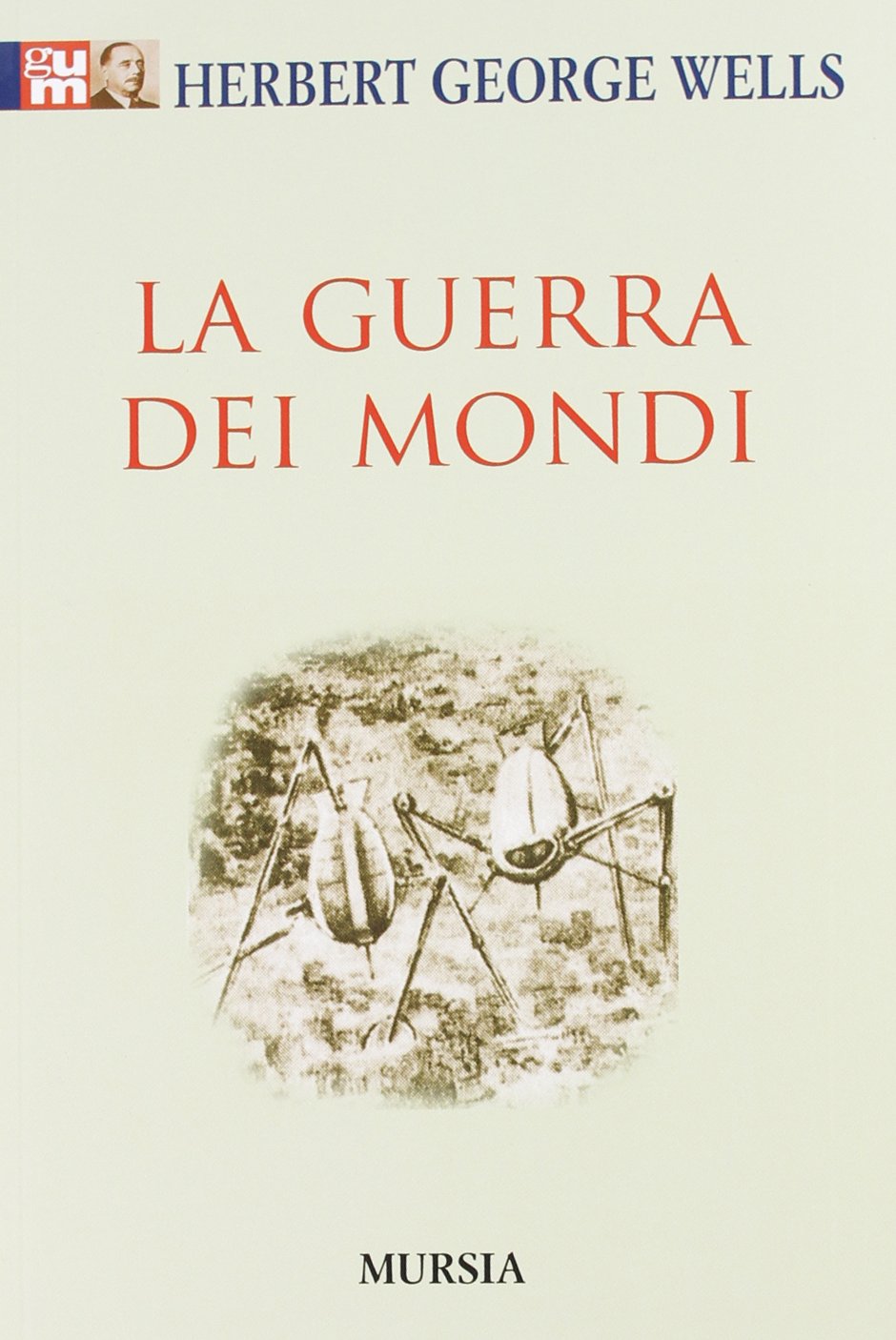 La guerra dei mondi (Grande Universale Mursia. Letture) Contemporary literature