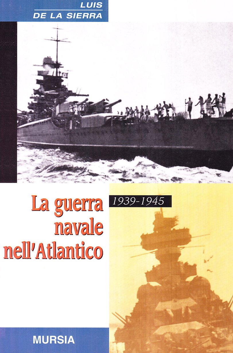 La guerra navale nell'Atlantico (1939-1945) book