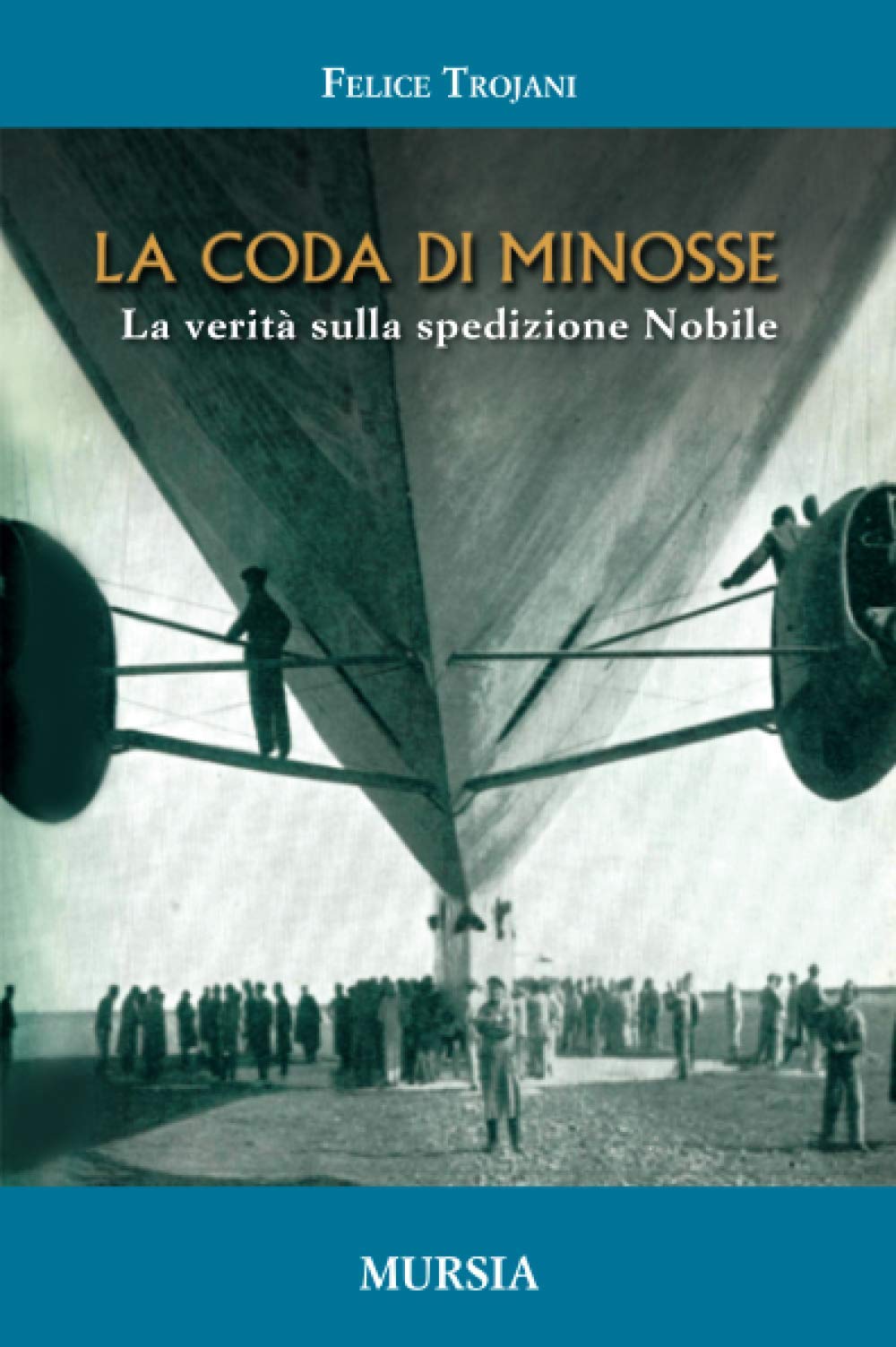 La coda di Minosse: La verità sulla spedizione Nobile book