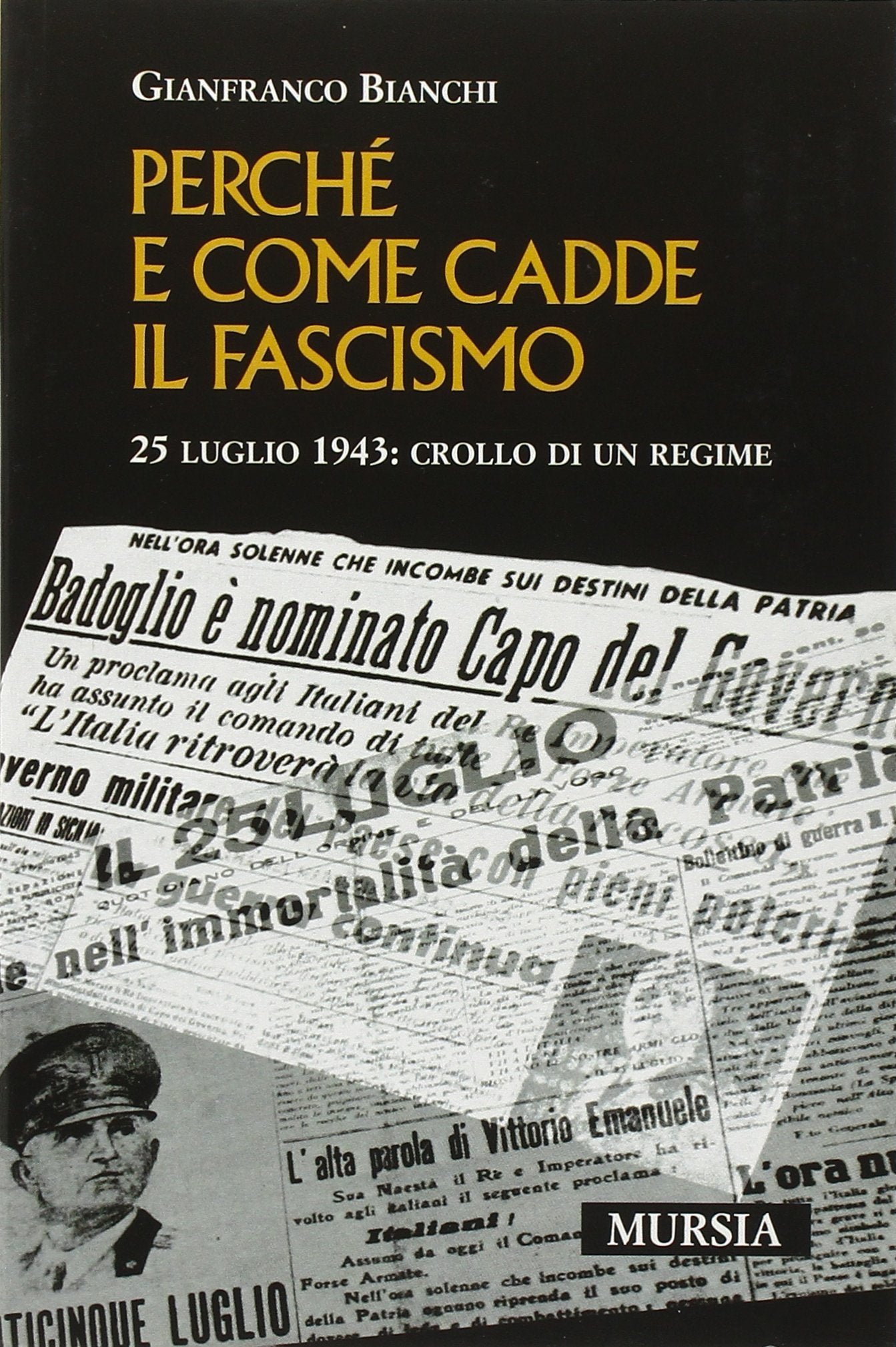 Come e perché cadde il fascismo. 25 luglio 1943: crollo di un regime book