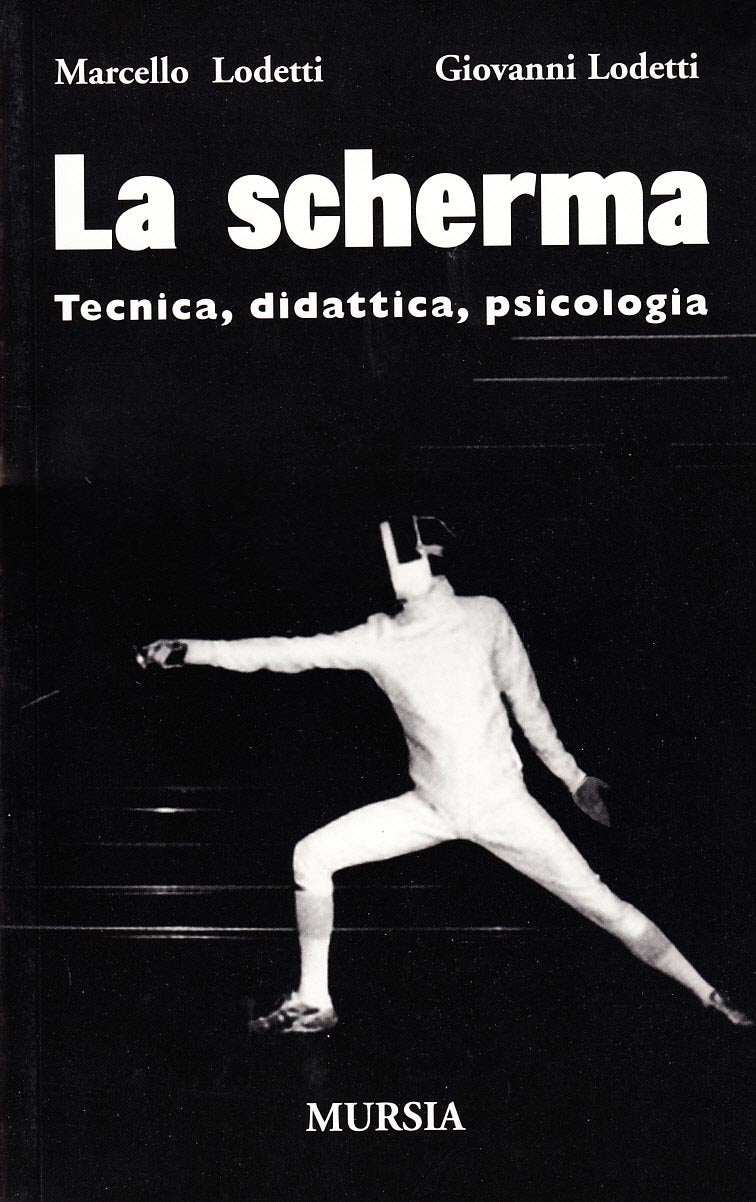 La scherma. Tecnica, didattica, psicologia Leisure & Fun