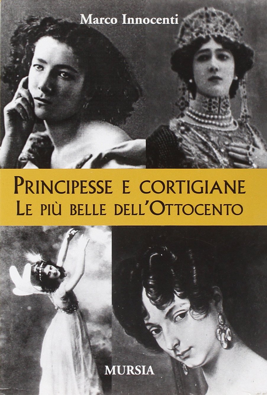 Principesse e cortigiane. Le belle dell'Ottocento book