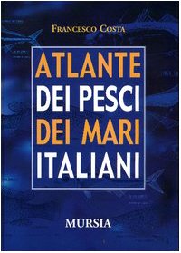 Atlante dei pesci dei mari italiani book
