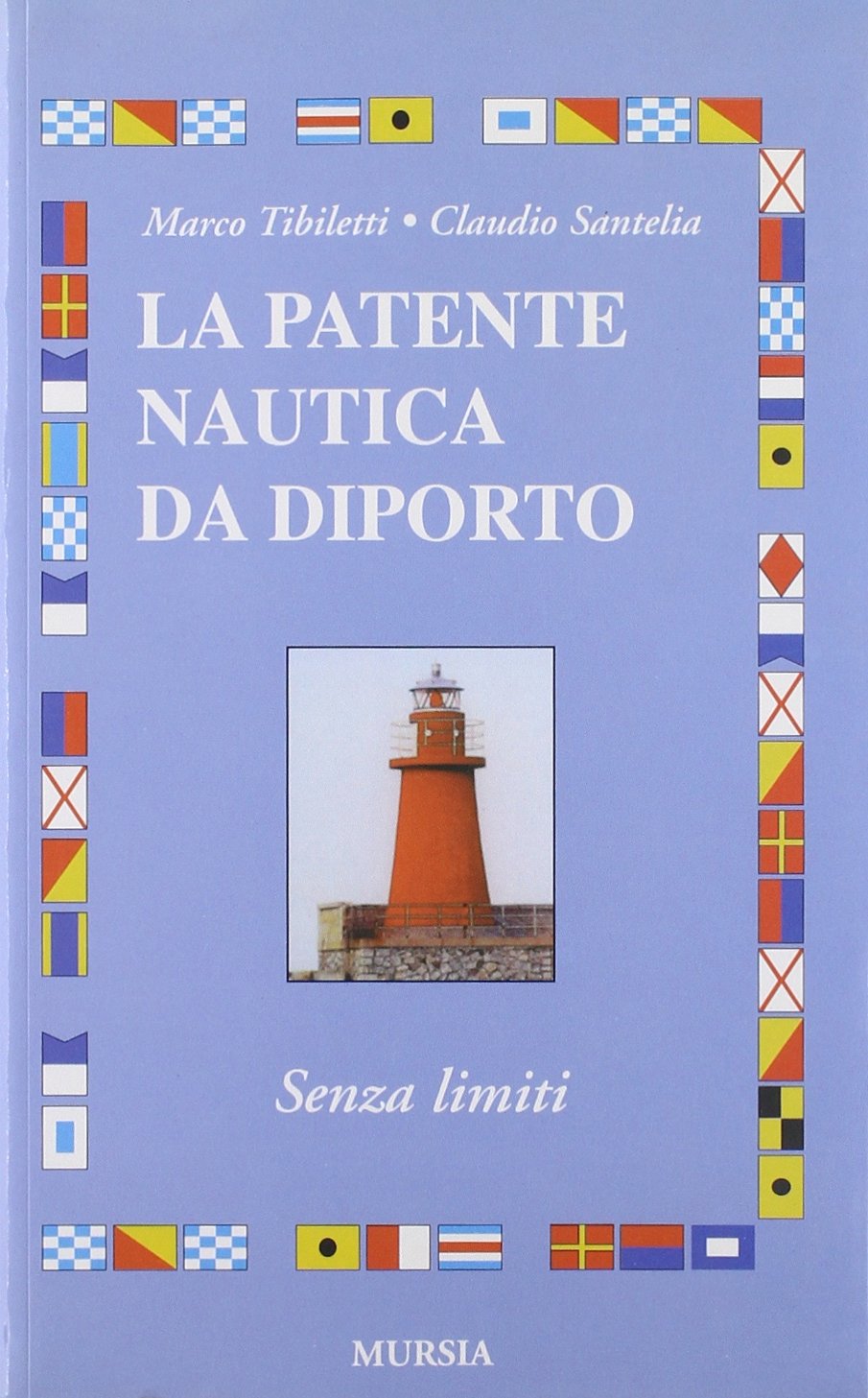 La patente nautica da diporto. Senza limiti book