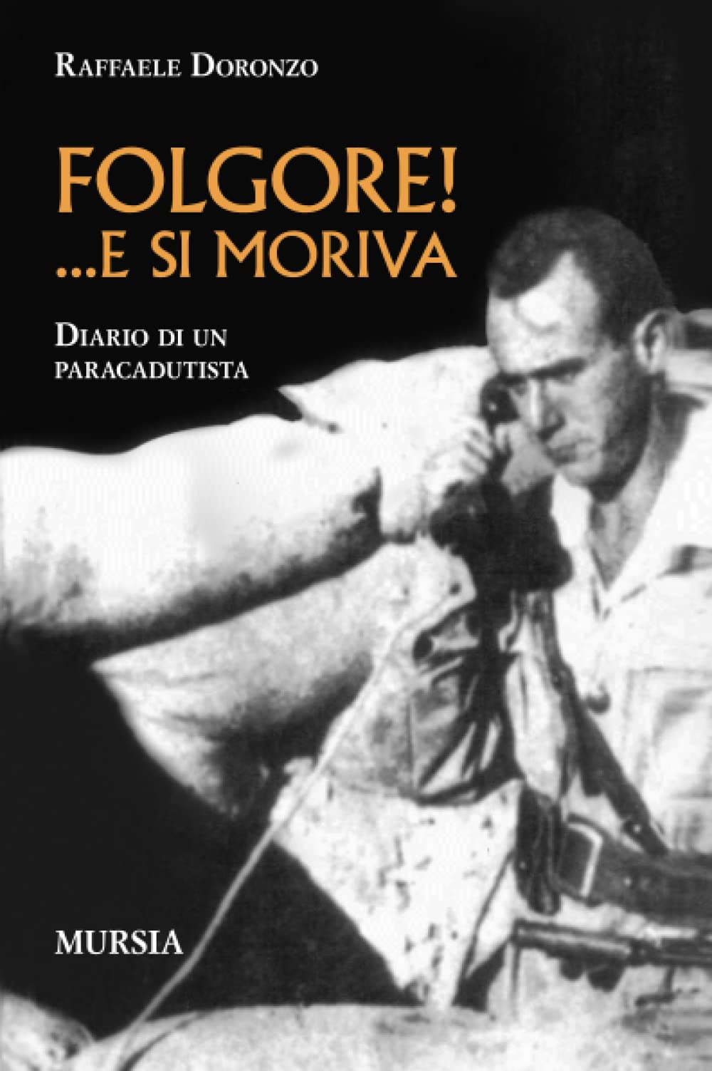 Folgore! ... E si moriva. Diario di un paracadutista book