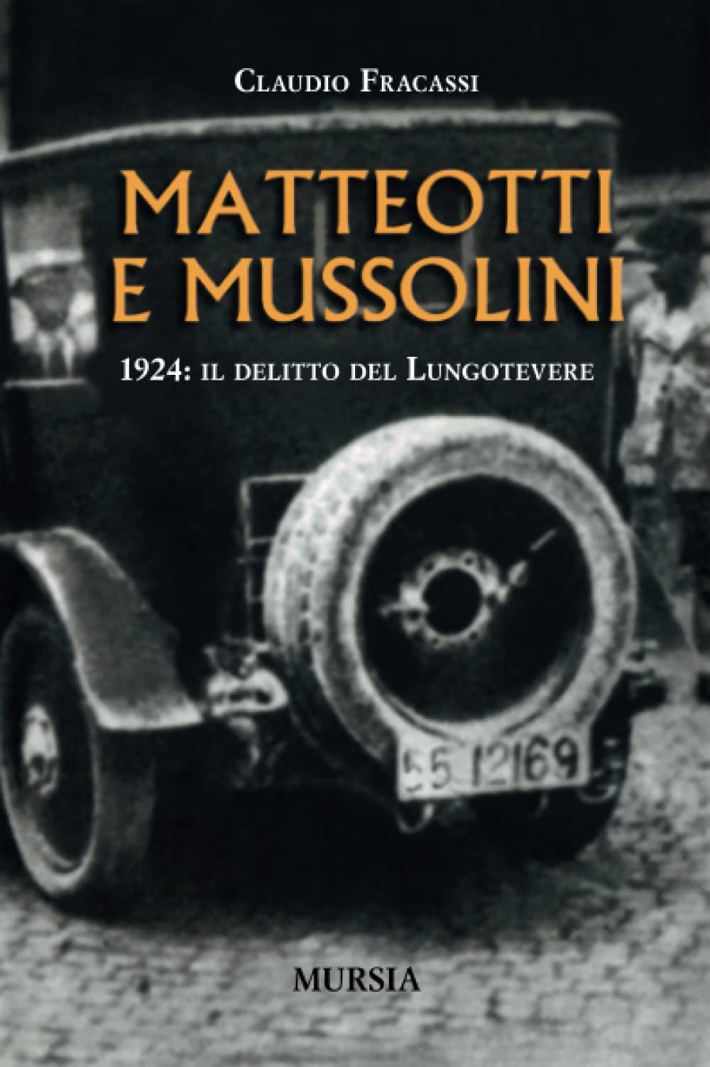 Matteotti e Mussolini: 1924: il delitto del Lungotevere (1919-1939. Vent’anni di pace instabile) Social Sciences