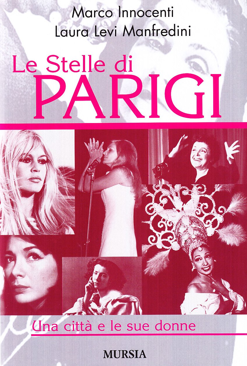 Le stelle di Parigi (Testimonianze fra cronaca e storia) Books