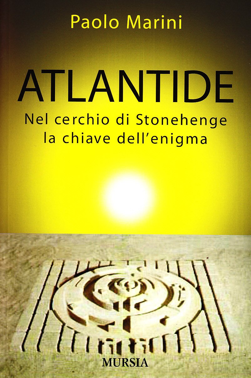 Atlantide. Nel cerchio di Stonehenge la chiave dell'enigma book