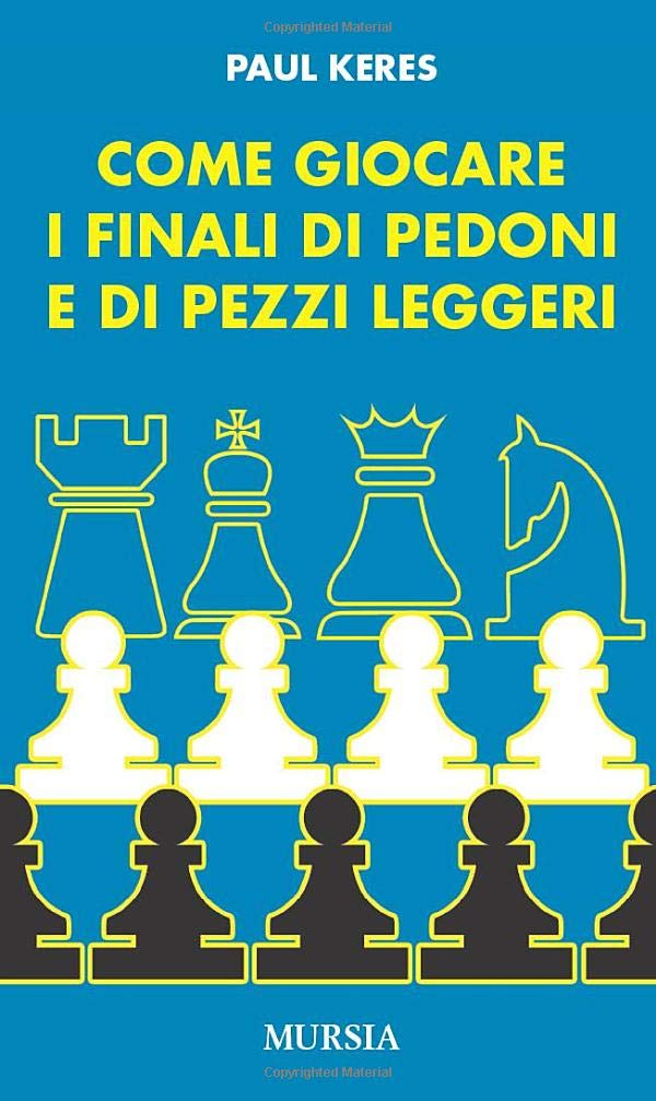 Come giocare i finali di pedoni e di pezzi leggeri Leisure & Fun