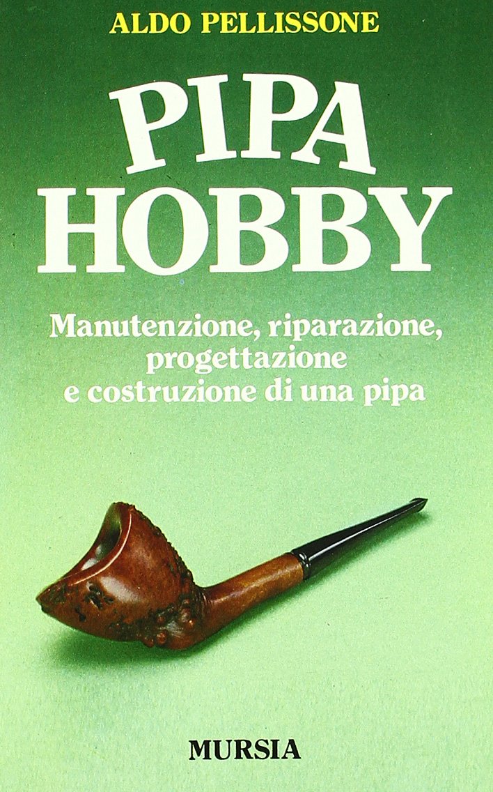 Pipa hobby. Manutenzione, riparazione, progettazione e costruzione di una pipa Hobbies & Crafts