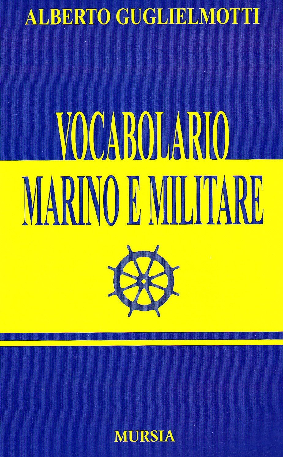 Vocabolario marino e militare (rist. anast. Roma, 1898) book