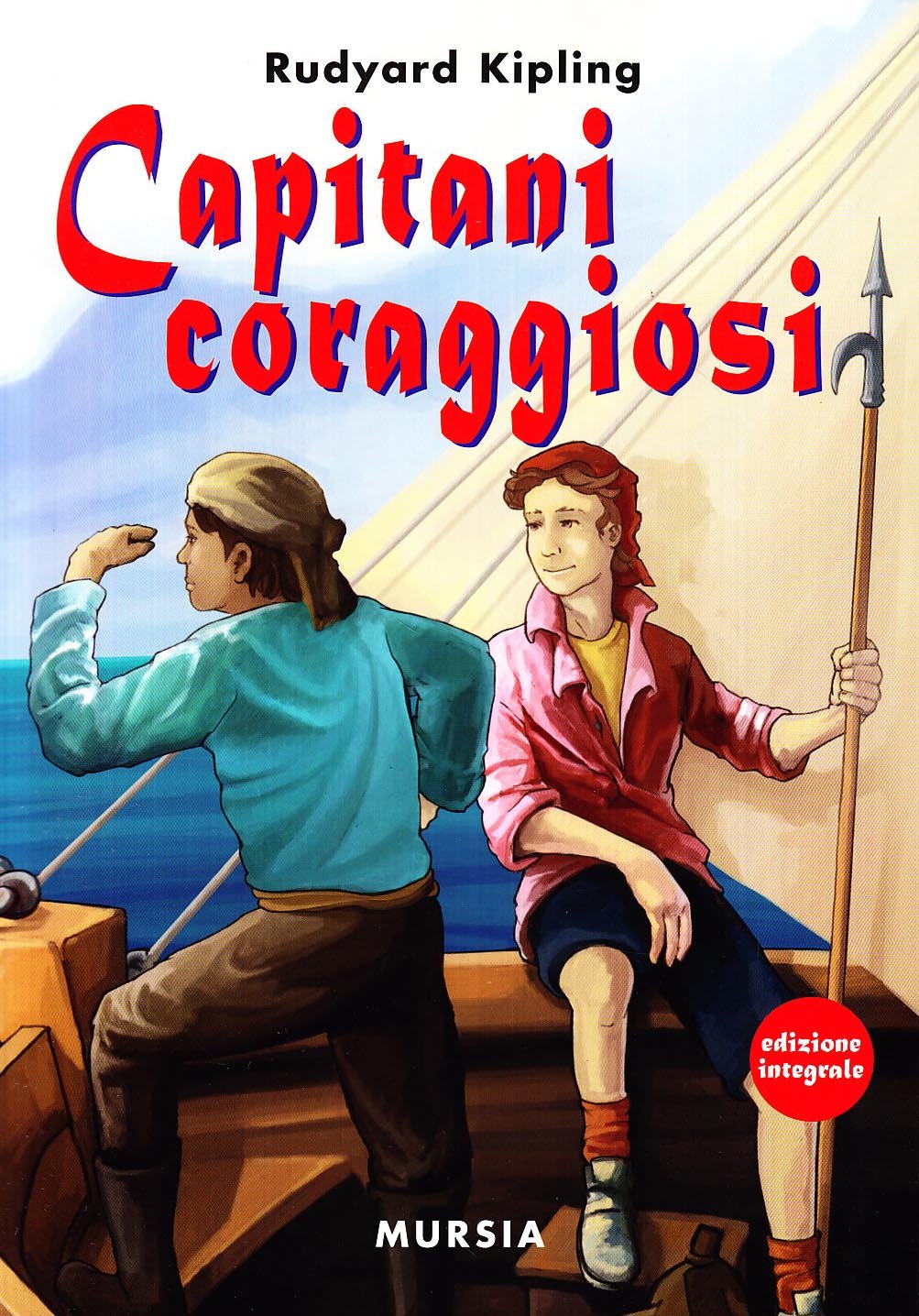 Capitani coraggiosi ed altre storie di mare (Corticelli. Nuova serie) Novels & Short Stories