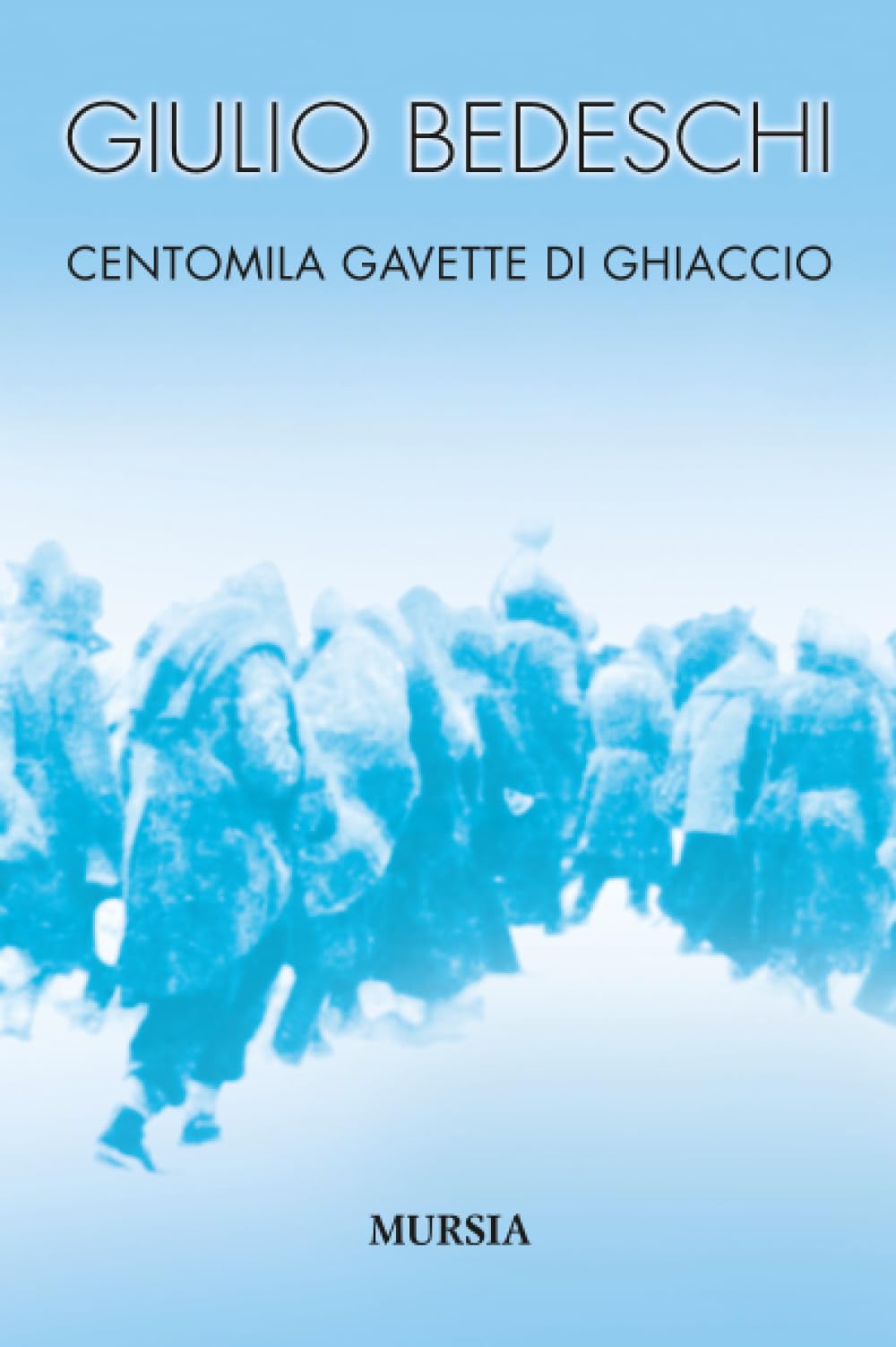 Centomila gavette di ghiaccio. Ediz. Integrale book