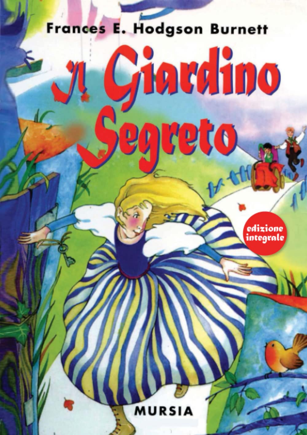 Il giardino segreto: Edizione integrale (Corticelli - Nuova serie) Novels & Short Stories