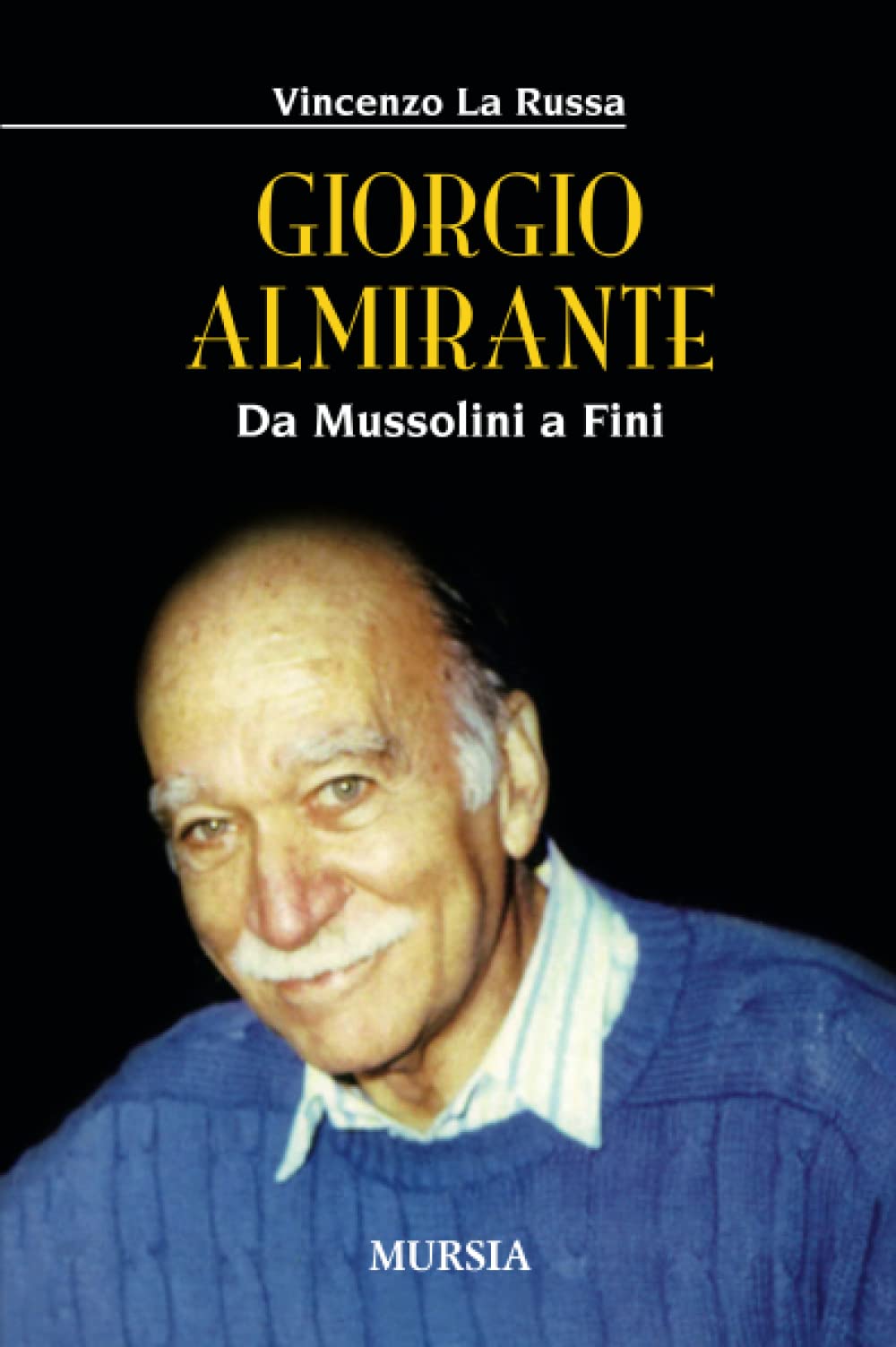 Giorgio Almirante. Da Mussolini a Fini book