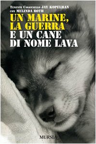 Un marine, la guerra e un cane di nome Lava (Ricerche, interventi) Social Sciences