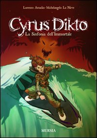 Cyrus Dikto. La sinfonia dell'immortale book
