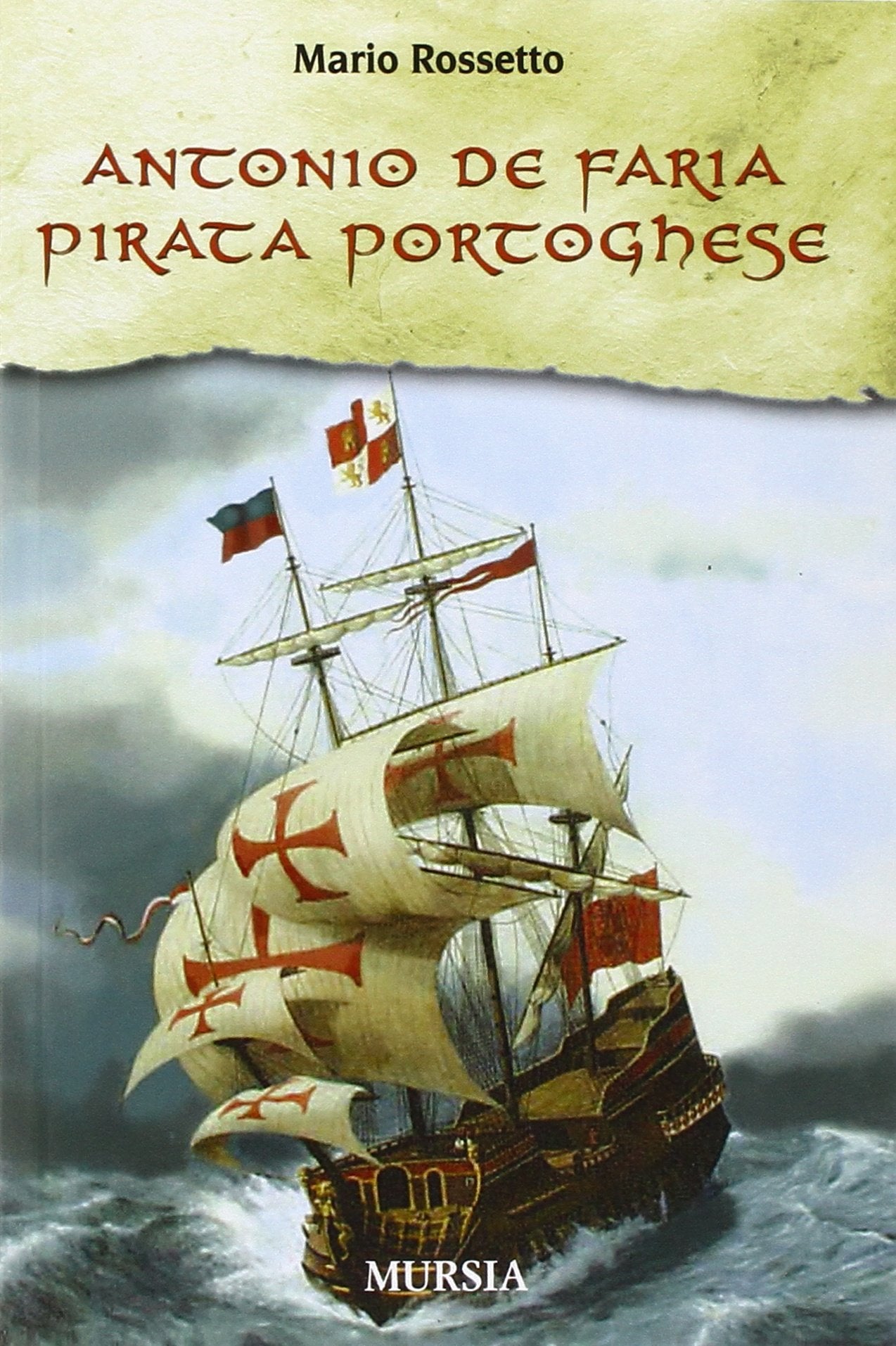Antonio de Faria. Pirata portoghese (Biblioteca del mare) Memories