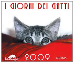 I giorni dei gatti. Calendario 2009 (Felinamente & C.) Leisure, Home & Garden