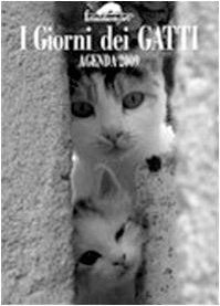 I giorni dei gatti. Agenda 2009 (Felinamente & C.) Leisure, Home & Garden