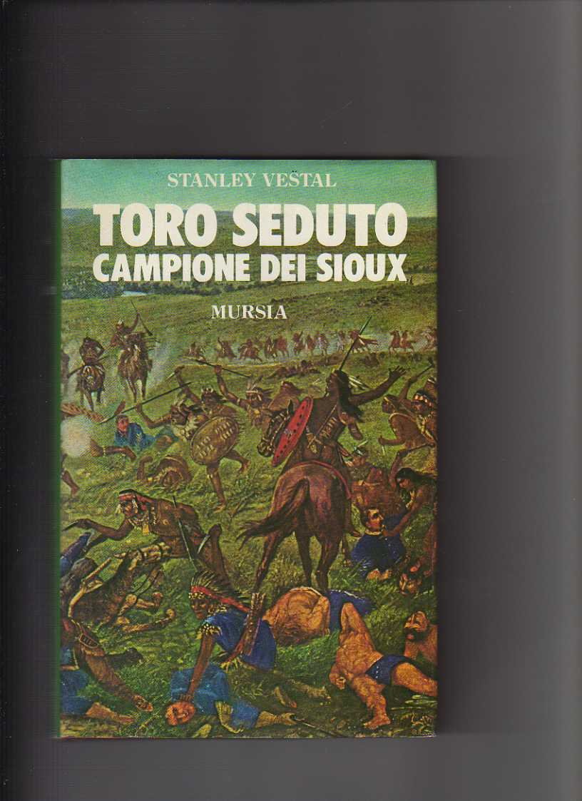 Toro Seduto. Campione dei Sioux. Ediz. illustrata Books