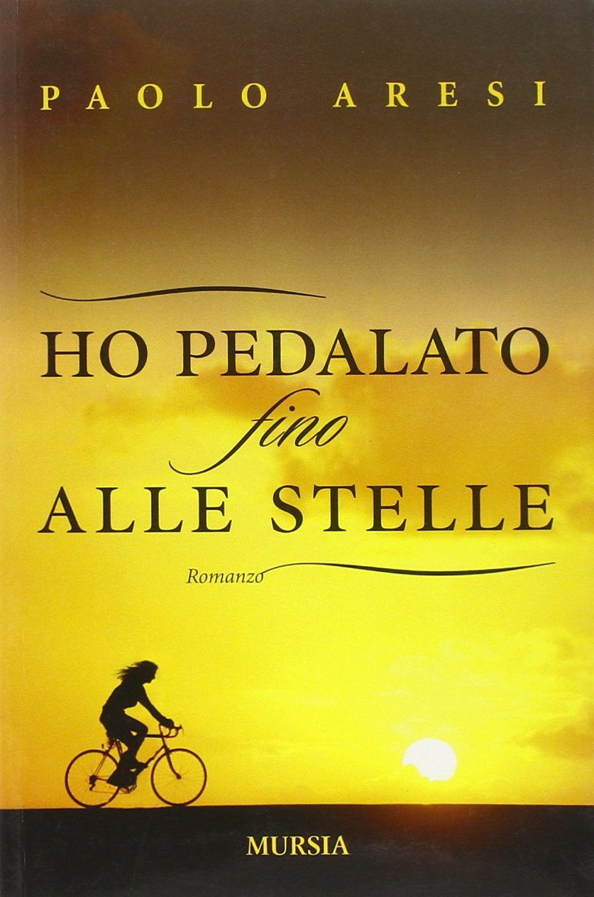 Ho pedalato fino alle stelle book