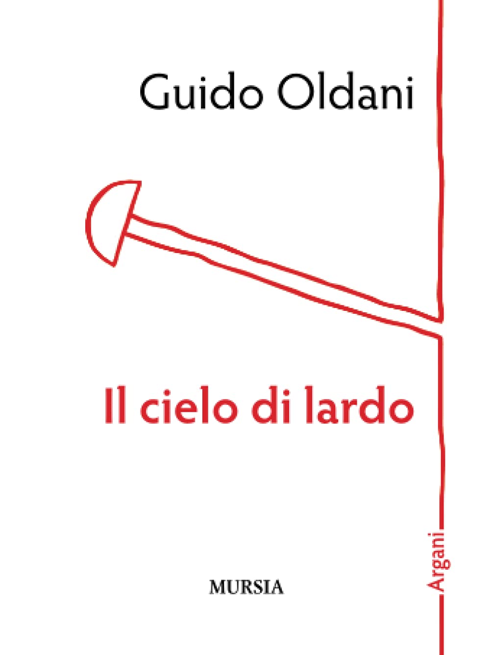 Product Image: Il cielo di lardo (Argani)