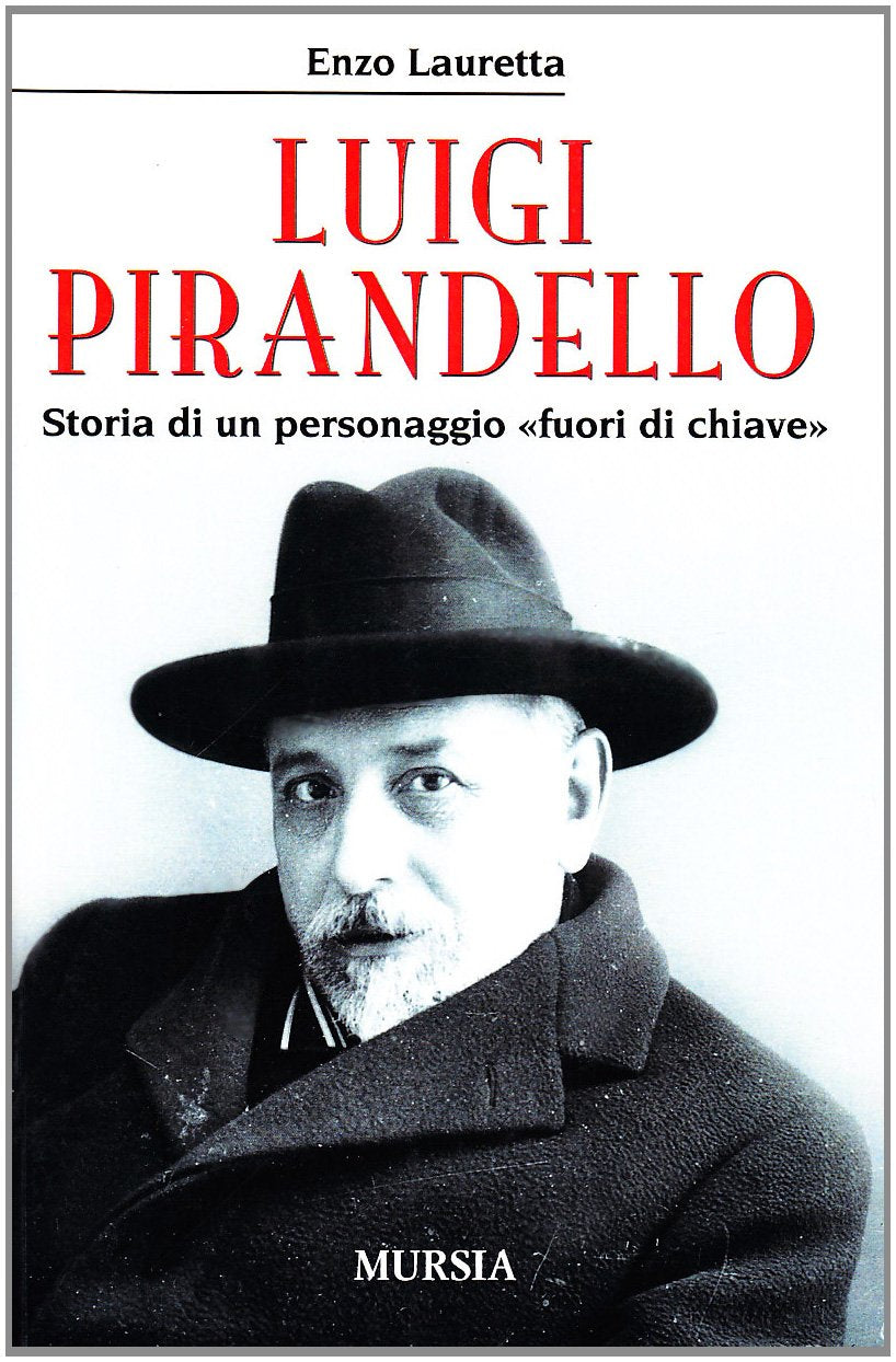 Luigi Pirandello. Storia di un personaggio «fuori di chiave» Contemporary literature