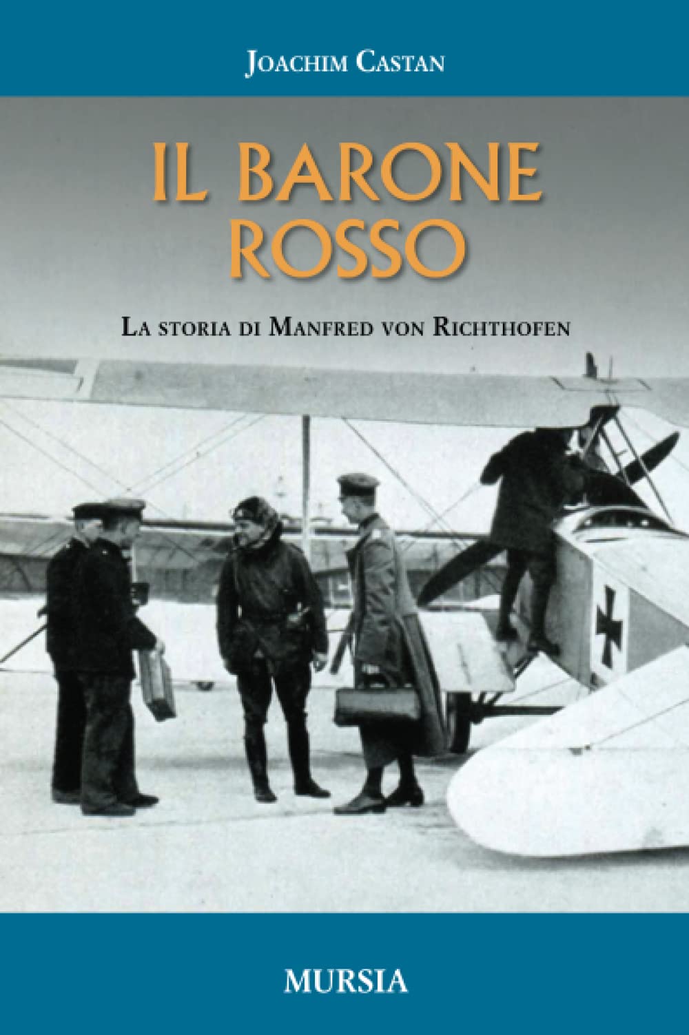 Il barone rosso. La storia di Manfred von Richthofen book
