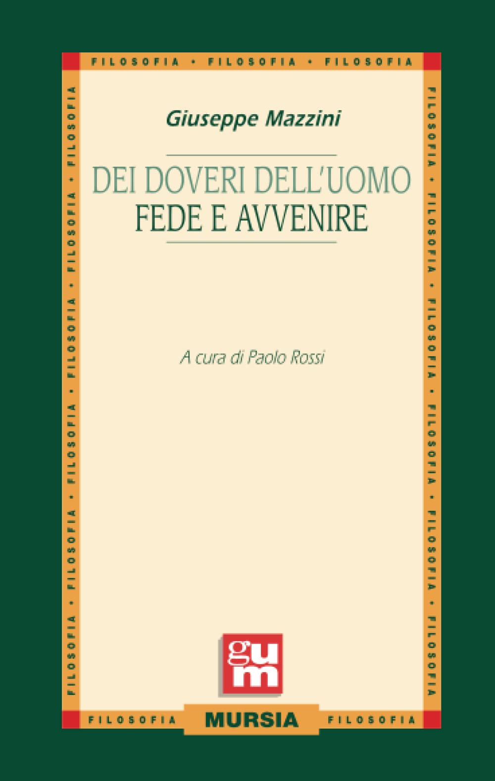 Dei doveri dell’uomo - Fede e avvenire (GUM - Grande Universale Mursia) Social Sciences