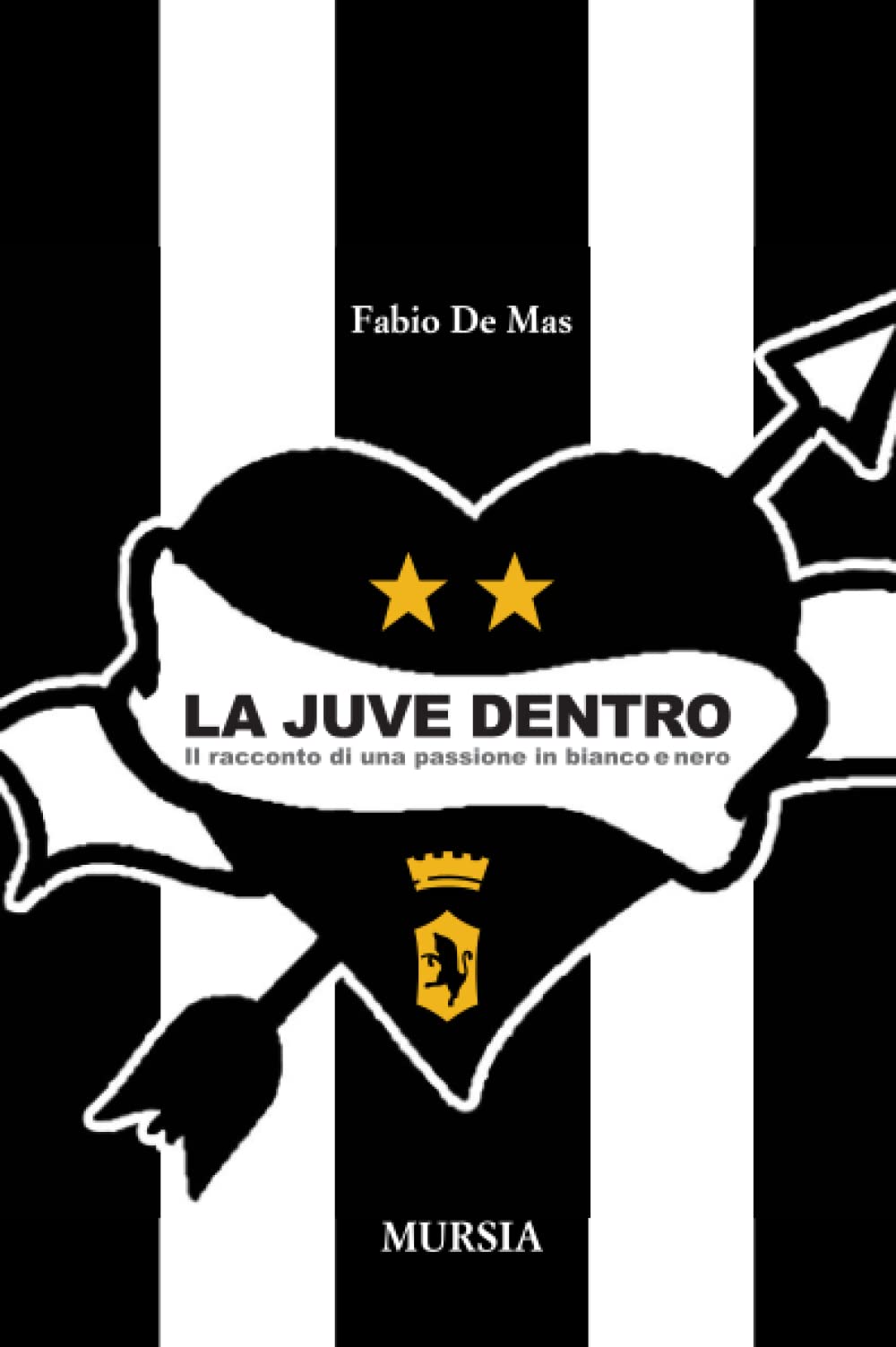 La Juve dentro: Il racconto di una passione in bianco e nero book