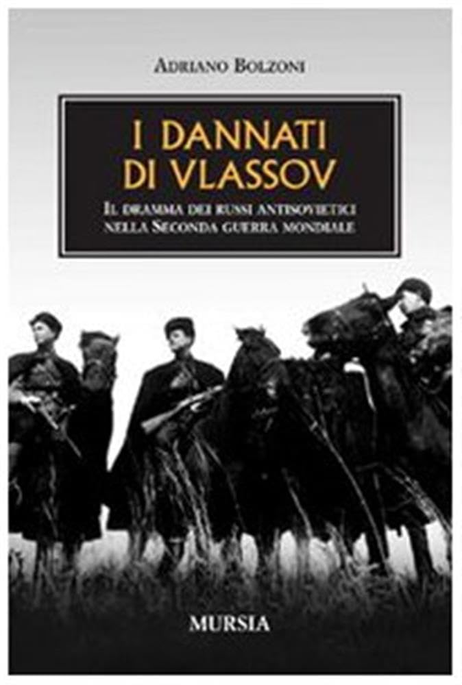 I dannati di Vlassov. Il dramma dei russi antisovietici nella seconda guerra mondiale book