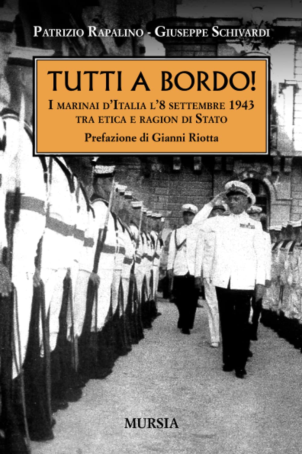 Tutti a bordo!: I marinai d’Italia l’8 settembre 1943 tra etica e ragion di Stato German history