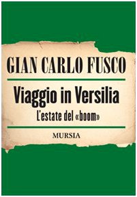 Viaggio in Versilia. L'estate del «boom» Books