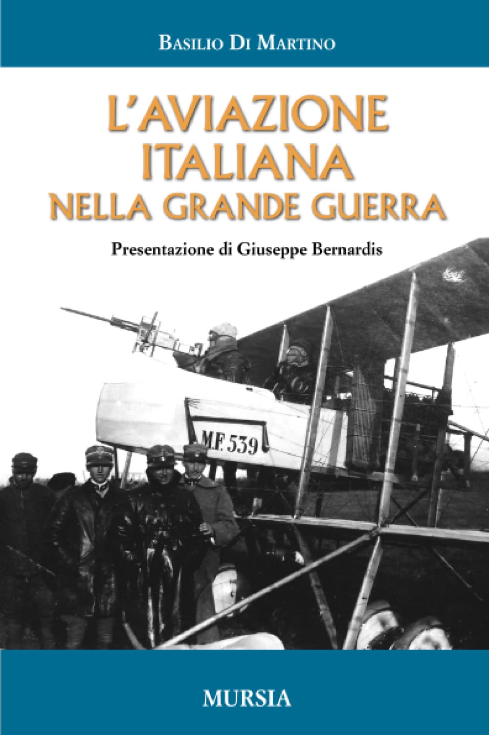 L’aviazione italiana nella Grande Guerra (1914-1918. Prima guerra mondiale) Social Sciences