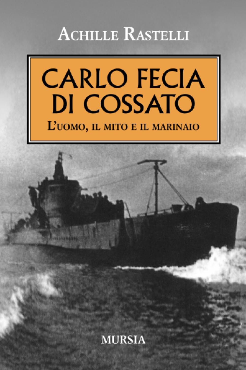 Carlo Fecia di Cossato. L'uomo, il mito e il marinaio Politics & Society