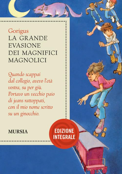 La grande evasione dei Magnifici Magnolici. Ediz. integrale book