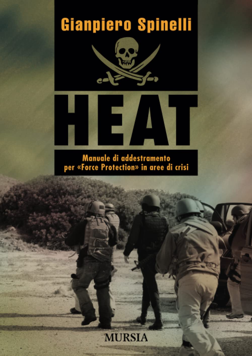 HEAT: Manuale di addestramento per «Force Protection» in aree di crisi book