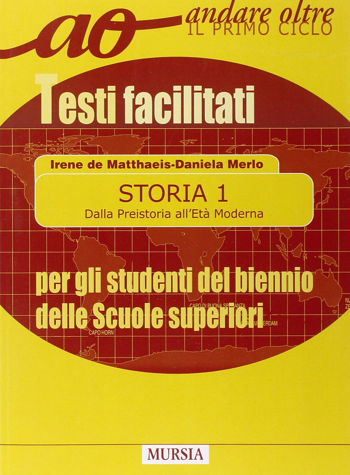 Storia per gli alunni del biennio delle Scuole superiori. Testi facilitati. Per le Scuole superiori (Vol. 1) Professional & Reference Books