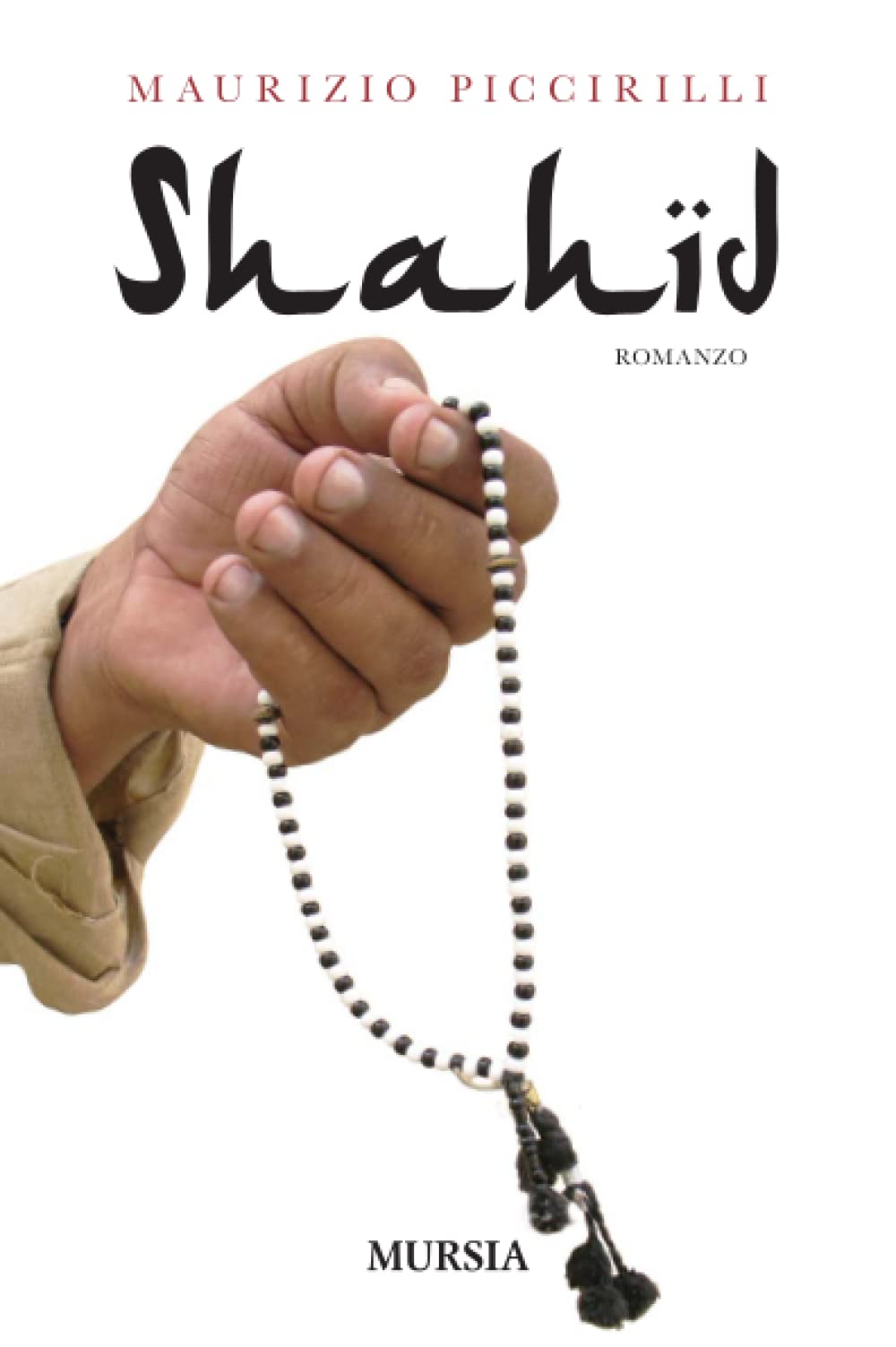 Shahid (Romanzi Mursia) Contemporary literature