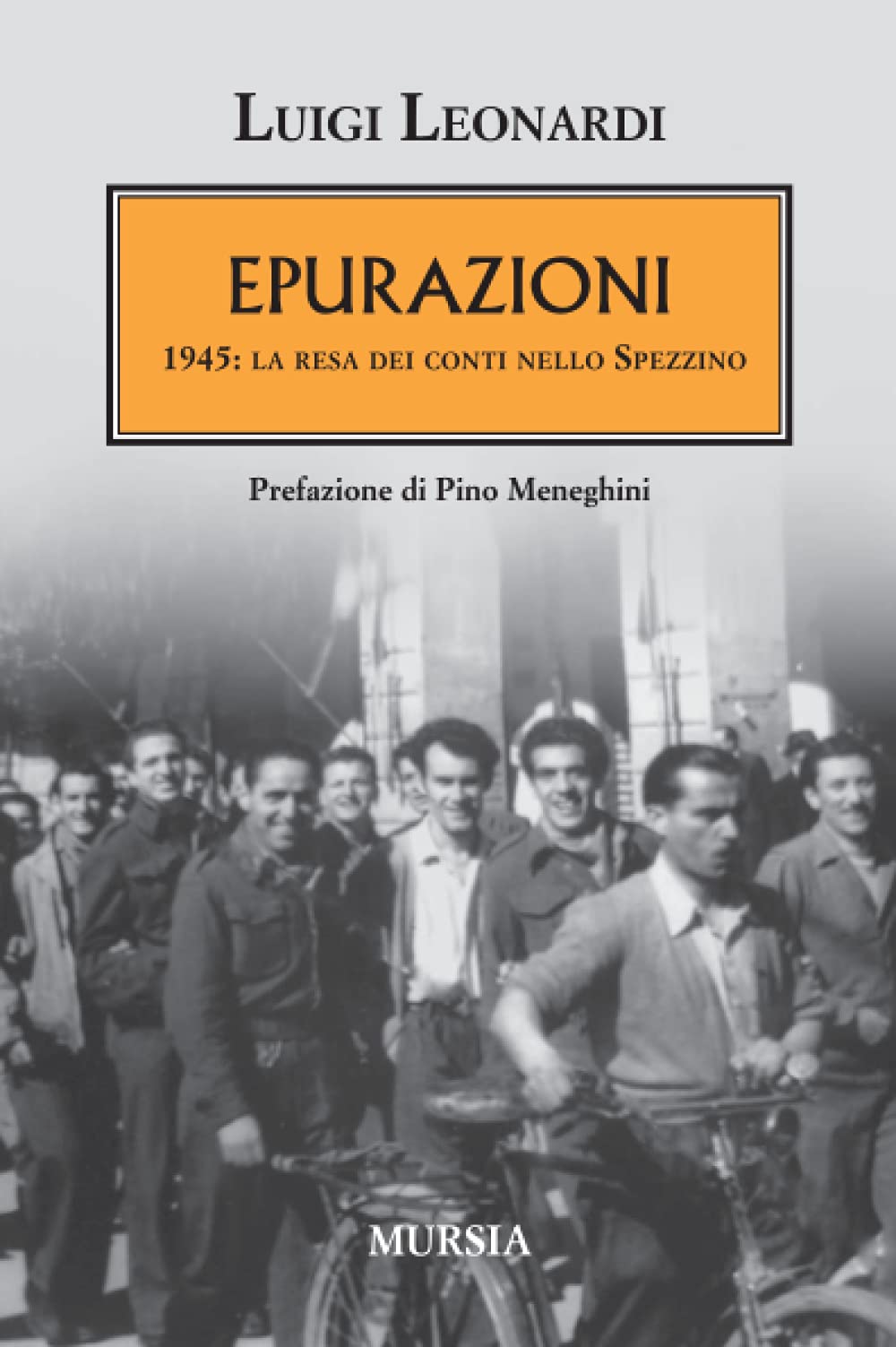 Epurazioni: 1945: la resa dei conti nello Spezzino (Gli anni della vendetta) Social Sciences