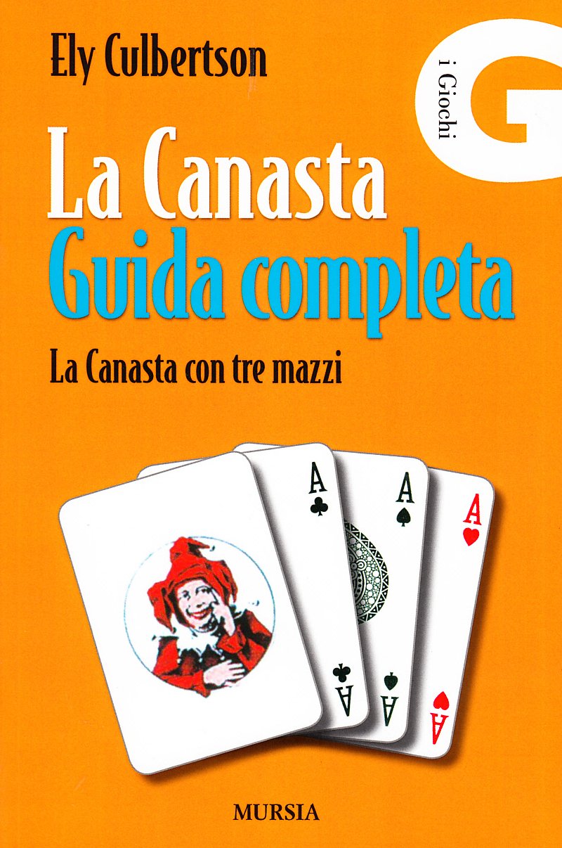 La Canasta. Guida completa: La Canasta con tre mazzi book