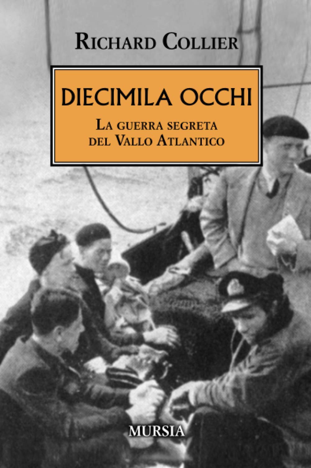 Diecimila occhi: La guerra segreta del Vallo Atlantico (1939-1945. Seconda guerra mondiale) Social Sciences