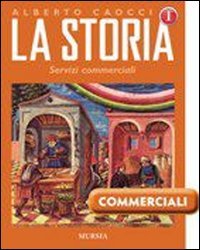 storia. Per gli Ist. professionali per i servizi commerciali. Con CD Audio. Con CD-ROM. Dalla seconda rivoluzione industriale al al quadro geopolitico attuale (Vol. 3) Non-fiction