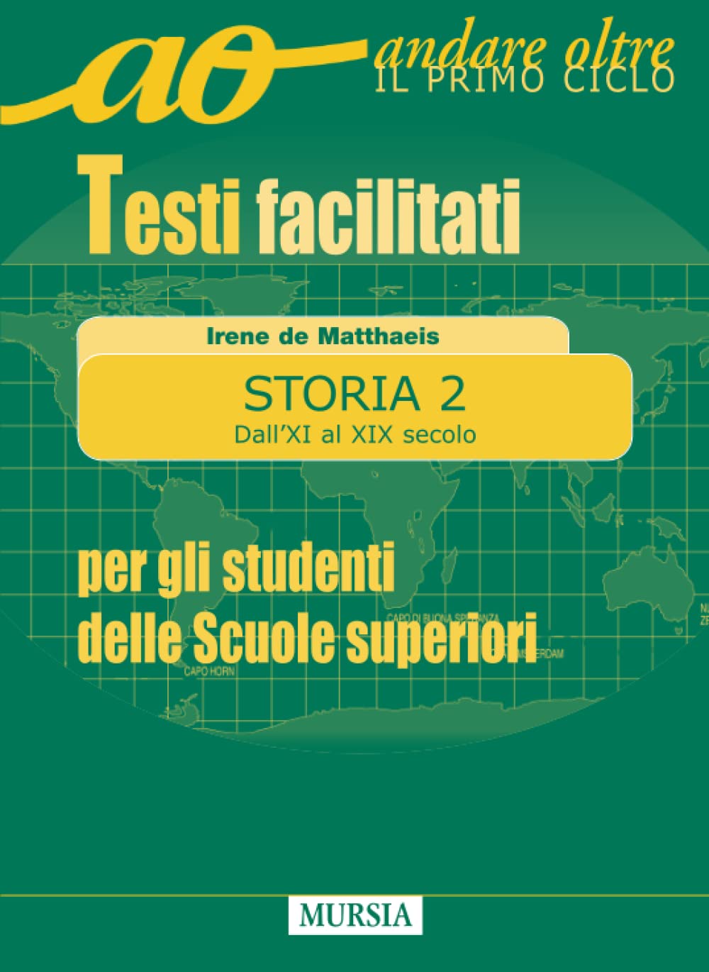 Storia 2. Dall’XI al XIX secolo: Testi facilitati per gli studenti delle Scuole superiori (Vol. 2) (Andare oltre il primo ciclo) Professional & Reference Books