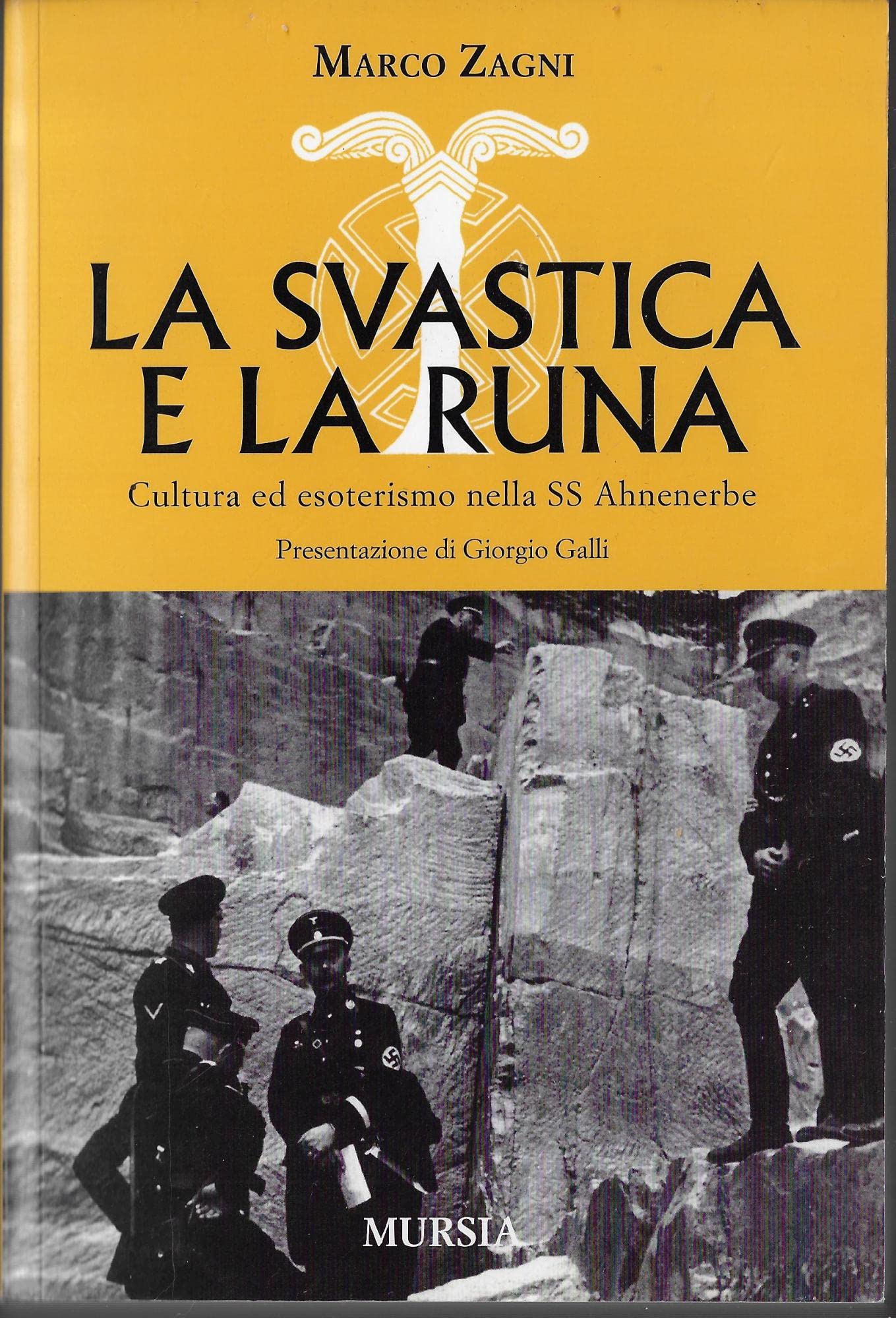 La svastica e la runa: Cultura ed esoterismo nella SS Ahnenerbe (1939-1945. Seconda guerra mondiale, Band 7) Social Sciences