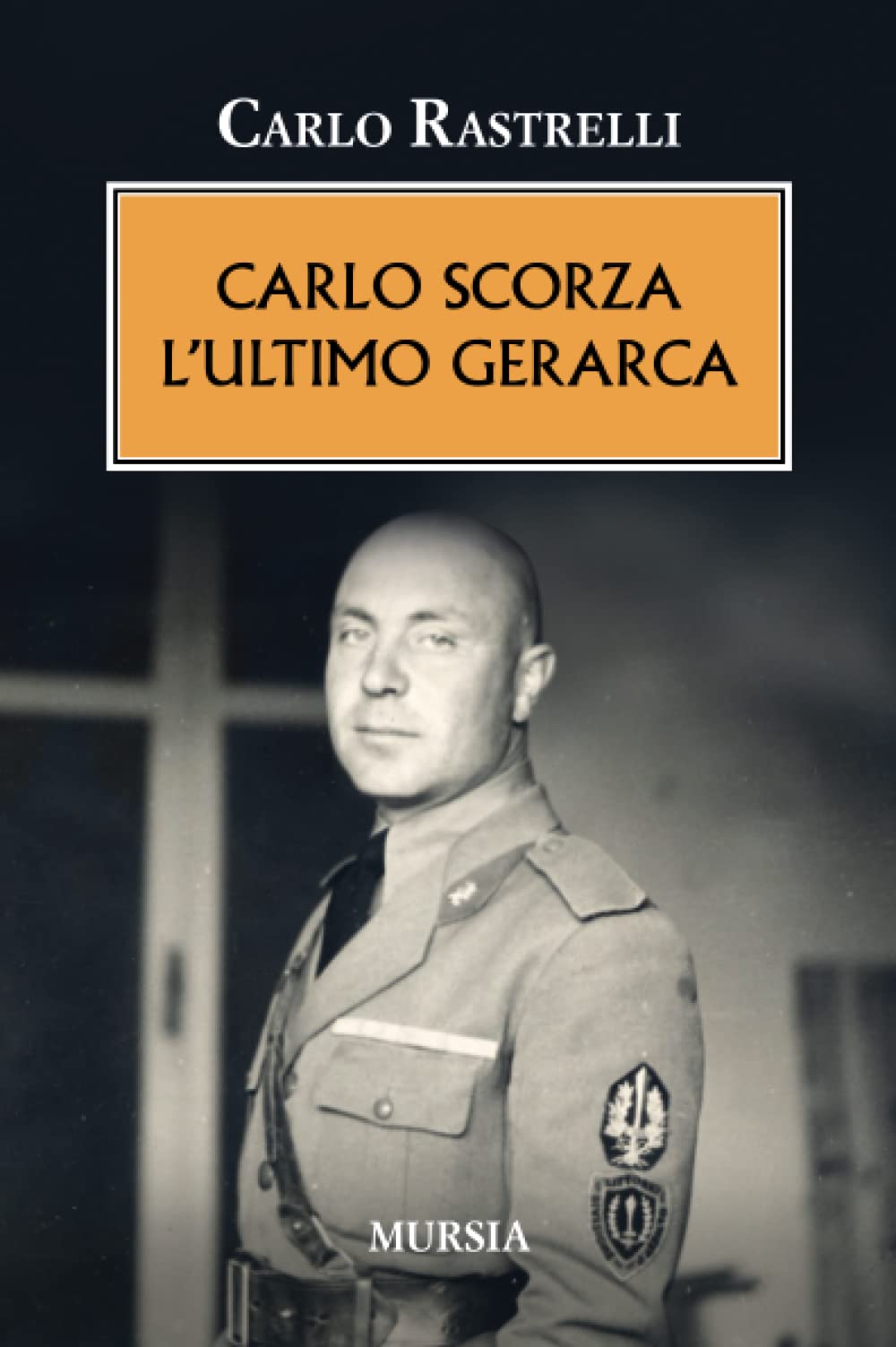 Carlo Scorza, l’ultimo gerarca (1939-1945. Seconda guerra mondiale) Politics & Society