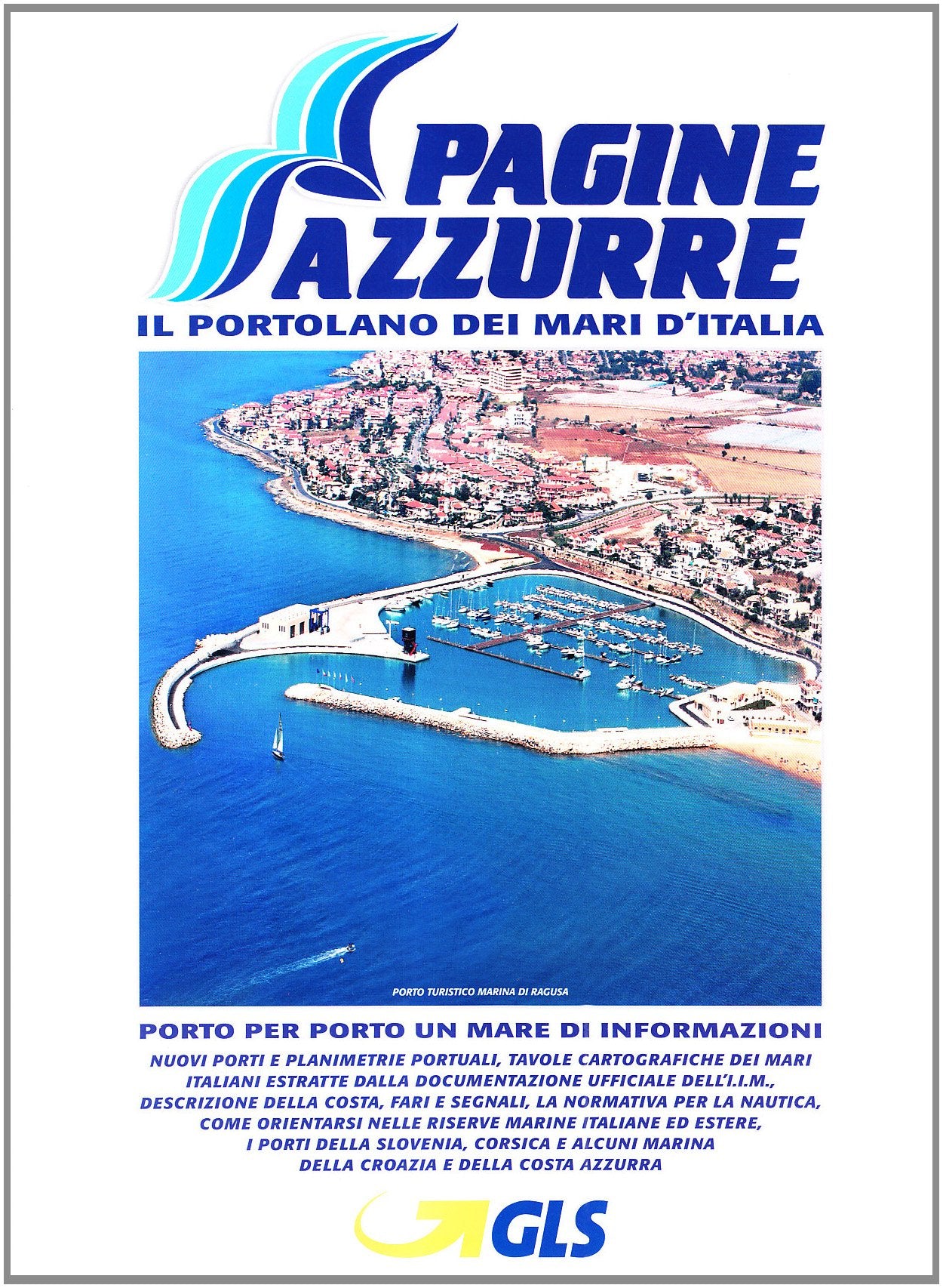Pagine azzurre 2010. Il portolano dei mari d'Italia. Porto per porto un mare di informazioni Leisure, Home & Garden